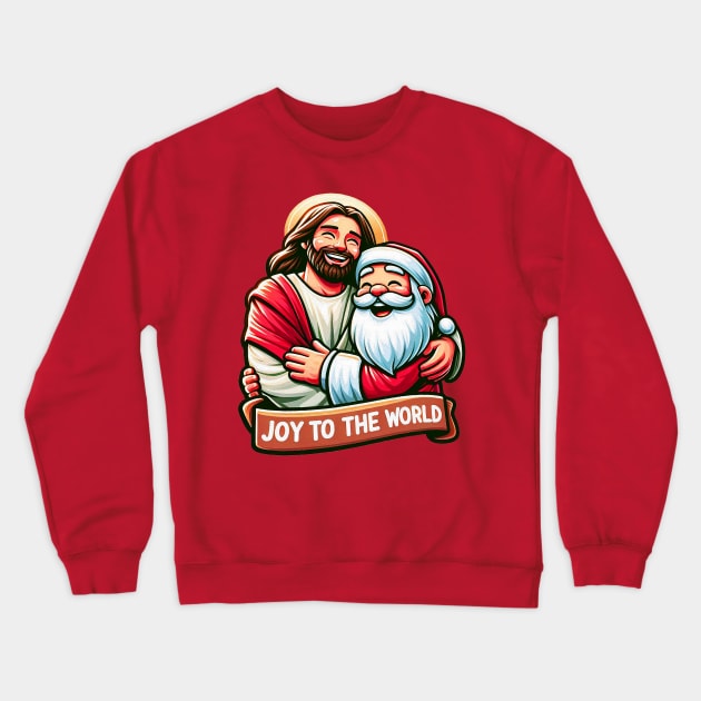 Joy To The World Jesus Santa Claus Merry Christmas Crewneck Sweatshirt by Plushism